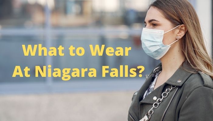 What to Wear at Niagara Falls